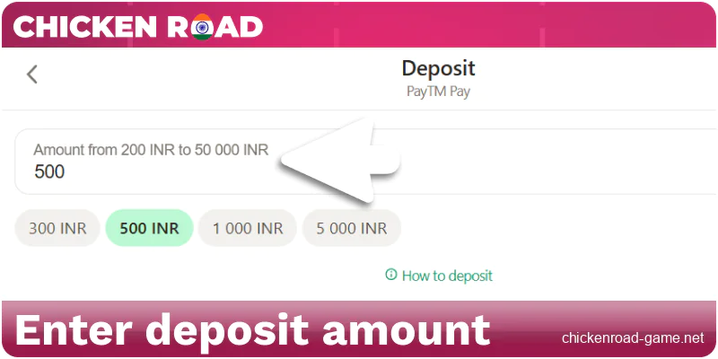Enter the deposit amount in Chicken Road IN